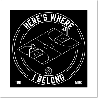 Here's Where I Belong, Basketball Team Players Court Logo Posters and Art